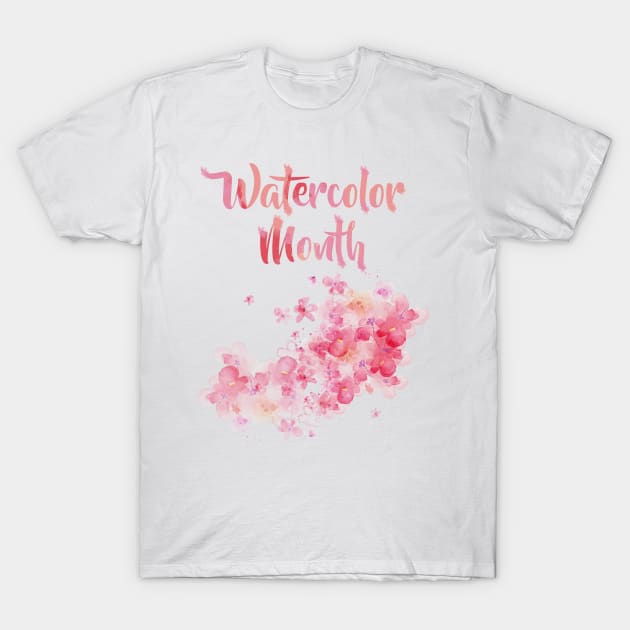 Watercolor Month T-shirt , I Love Watercolor Paiting Flowers T-Shirt by Fersan